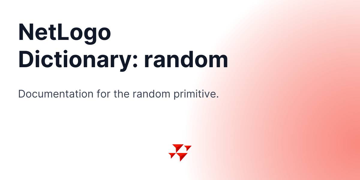 Random Og:image NetLogo Dictionary: random - NetLogo 7.0.4 User Manual